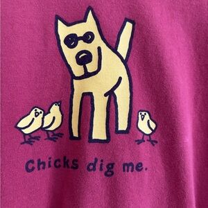 Life Is Good “Chicks Dig Me”.